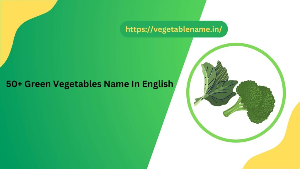 Green Vegetables Name In English